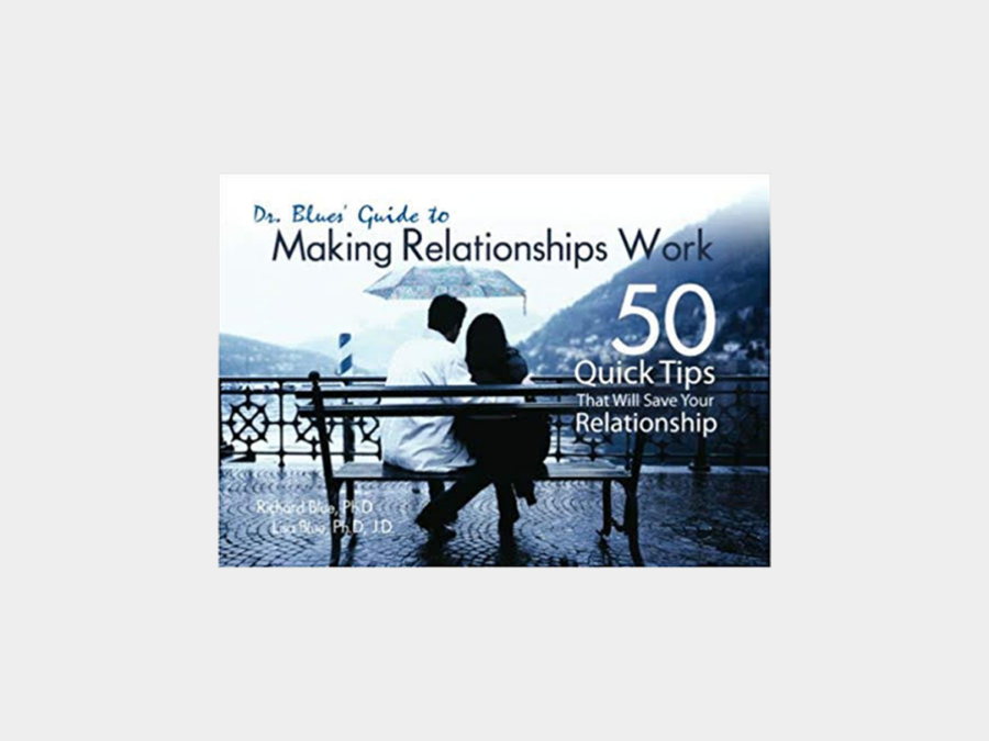 Dr. Blue’s Guide to Making Relationships Work